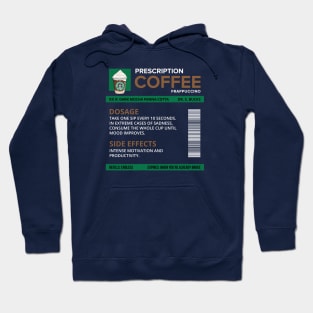 Funny Dark Mocha Panna Cotta Frappuccino Prescription Label for medical and nursing students, nurses, doctors, and health workers who are coffee lovers Hoodie